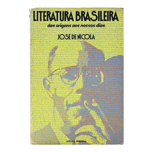 Literatura Brasileira: Das origens aos nossos dias - José de Nicola
