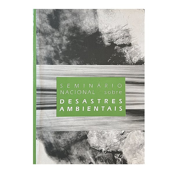 Seminário Nacional Sobre Desastres Ambientais