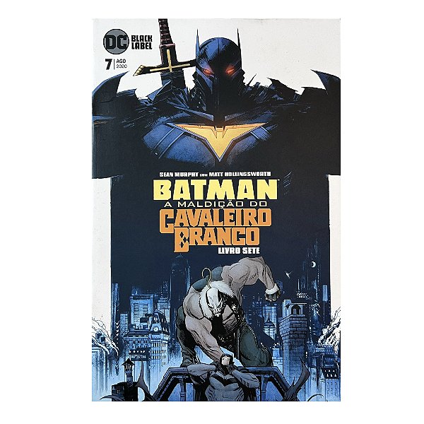 Batman: A Maldição do Cavaleiro Branco - Livro 7 - Sean Murpy/Matt Hollingsworth