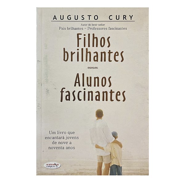 Filhos Brilhantes, Alunos Fascinantes - Augusto Cury