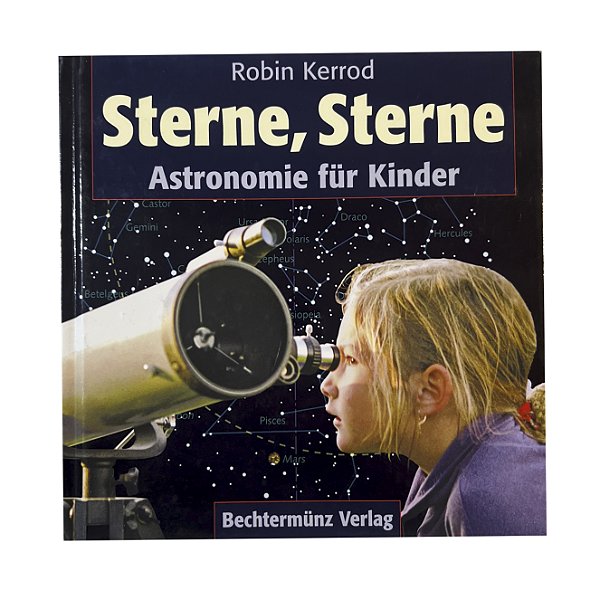 Sterne, Sterne: Astronomie für Kinder - Robin Kerrod
