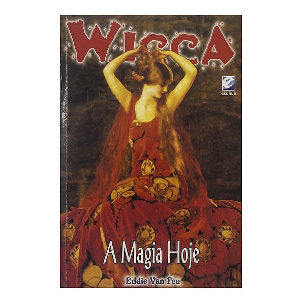 Wicca: A magia de hoje - Nº 17