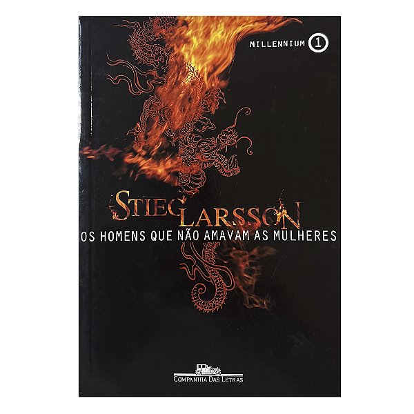 Os Homens Que Não Amavam as Mulheres - Livro 1 - Stieg Larsson