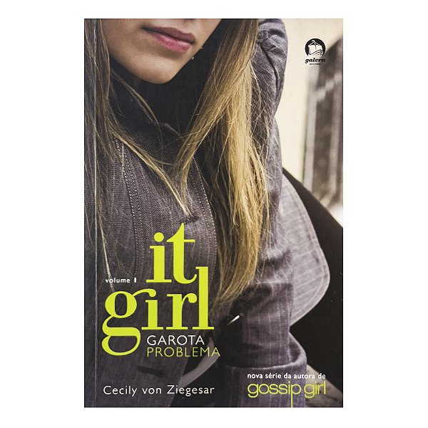 It Girl: Garota Problema - Volume 1 - Cecily Von Ziegesar