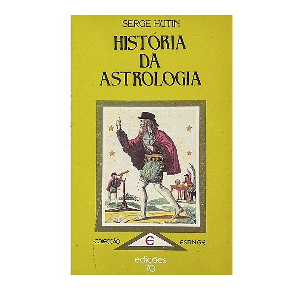 História da Astrologia - Serge Hutin