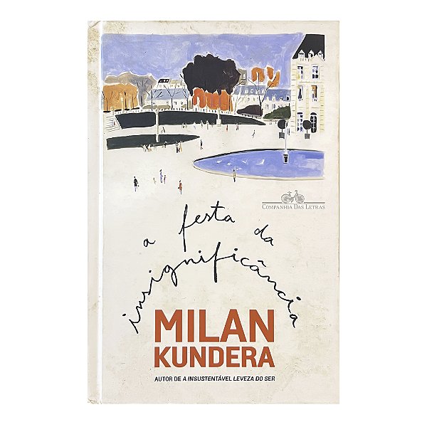 A Festa da Insignificância - Milan Kundera
