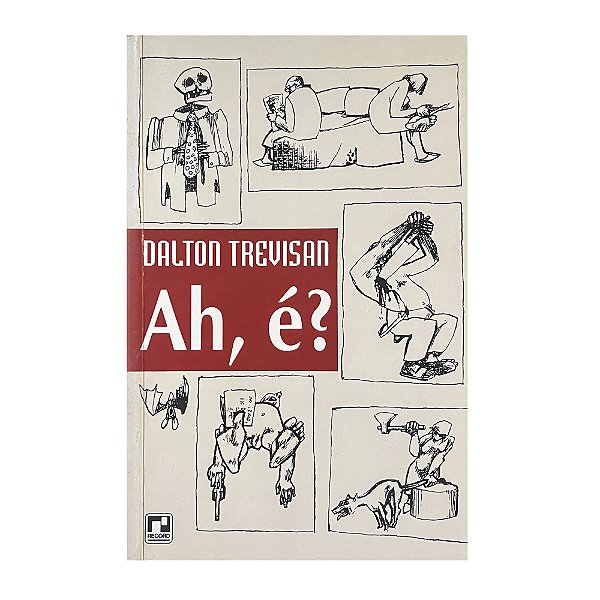 Ah, é? - Dalton Trevisan