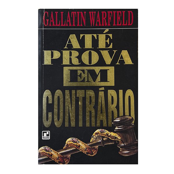 Até Prova Em Contrário - Gallatin Warfield
