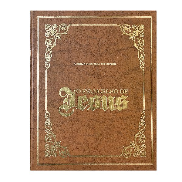 A Bíblia Mais Bela do Mundo: O Evangelho de Jesus