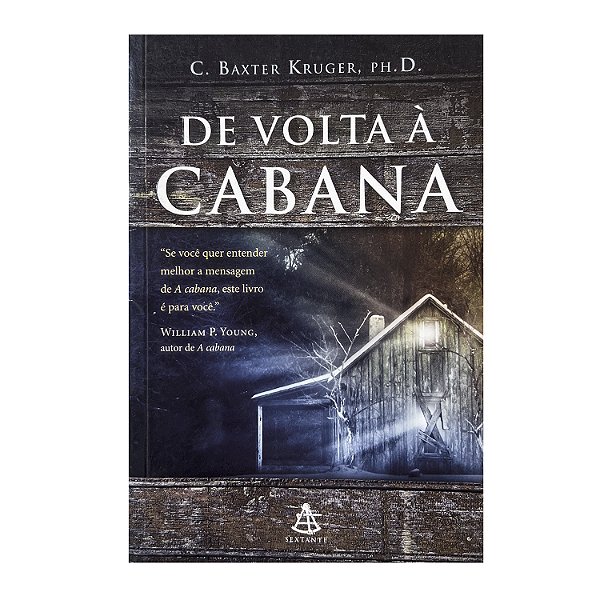 De Volta à Cabana - C. Baxter Kruger, Ph. D.