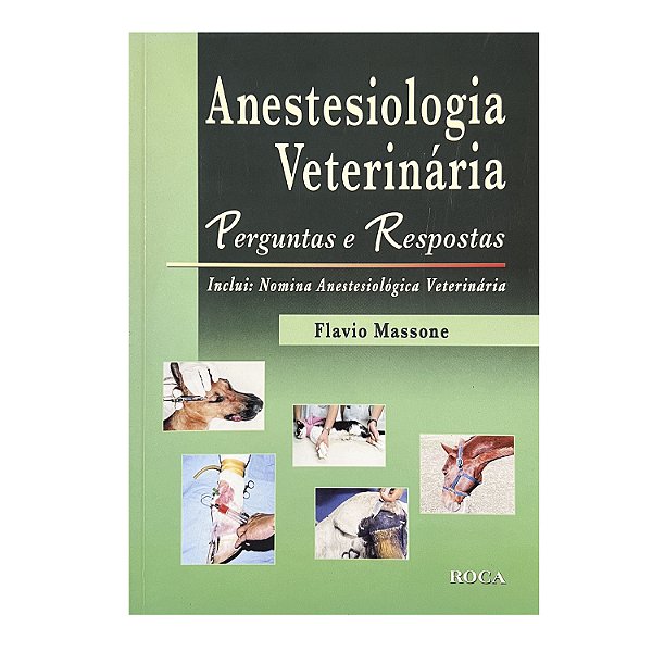 Anestesiologia Veterinária - Flavio Massone