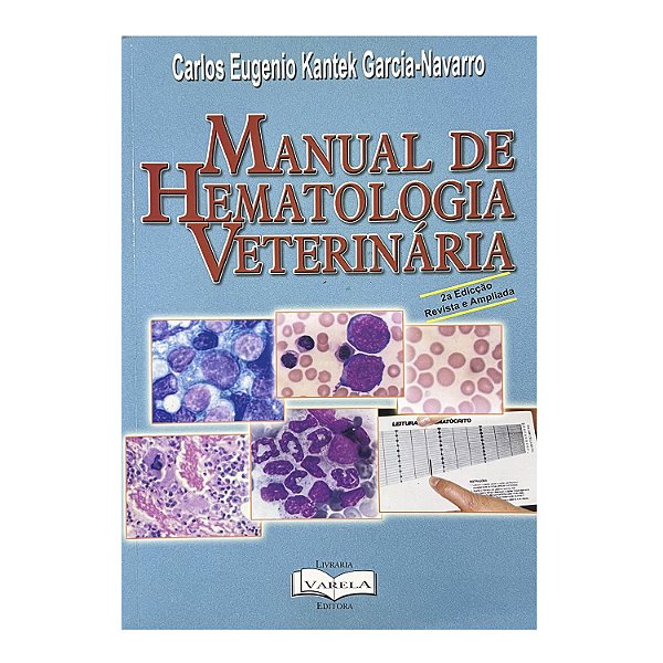 Manual de Hematologia Veterinária - Carlos Eugenio Kantek Garcia-Navarro