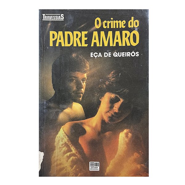 O Crime do Padre Amaro - Eça de Queirós