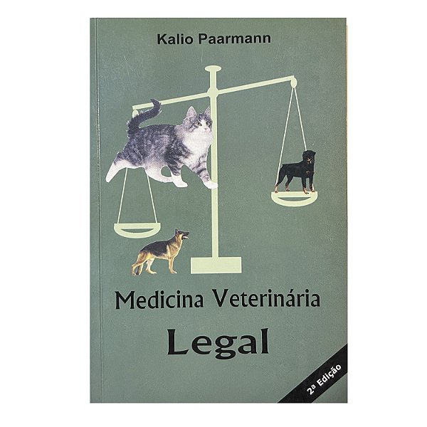 Medicina Veterinária Legal - Kalio Paarmann