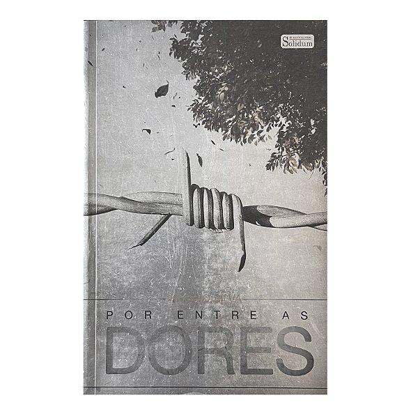 Por Entre As Dores - Aloísio Silva