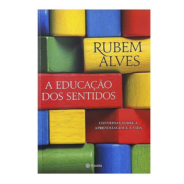 A Educação dos Sentidos - Rubem Alves