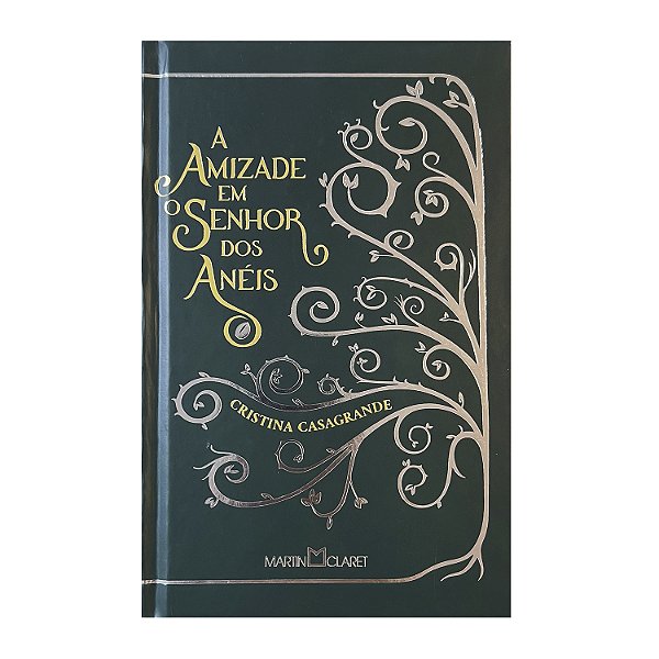 A Amizade Em O Senhor dos Anéis - Cristina Casagrande
