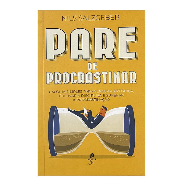 Pare de Procrastinar - Nils Salzgeber