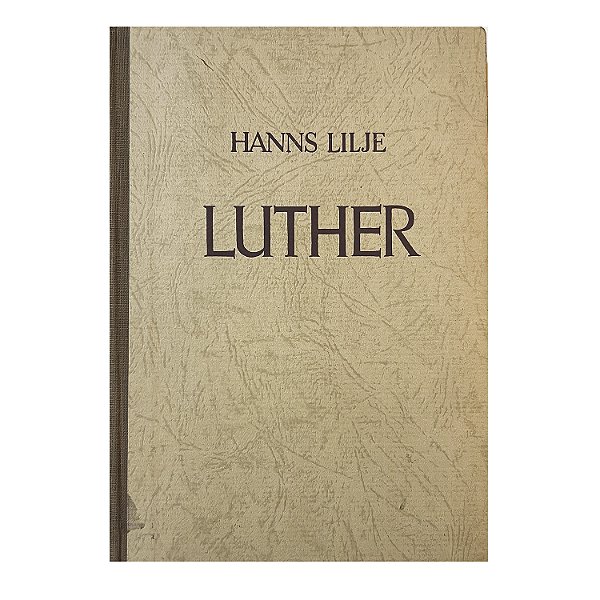 Luther - Hanns Lilje - Edição Rara