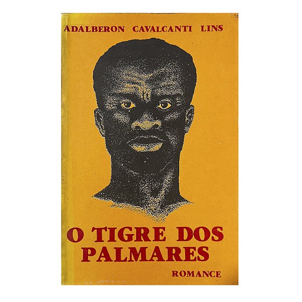 O Tigre dos Palmares - Adalberon Cavalcanti Lins