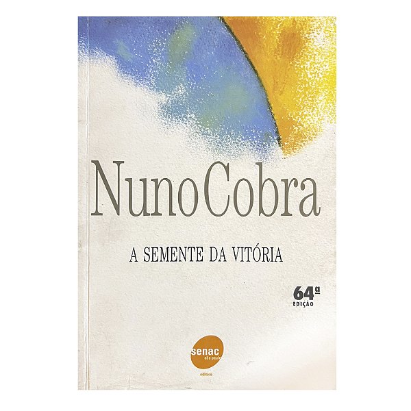 A Semente da Vitória - Nuno Cobra Ribeiro
