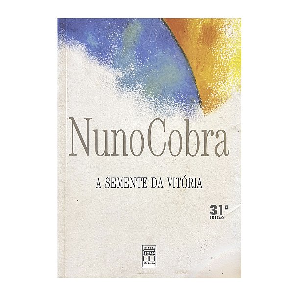 A Semente da Vitória - Nuno Cobra Ribeiro