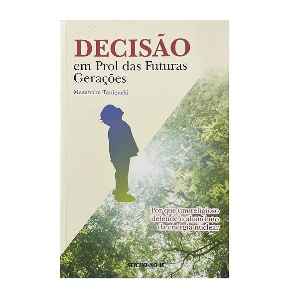 Decisão em prol das futuras gerações - Masanobu Taniguchi