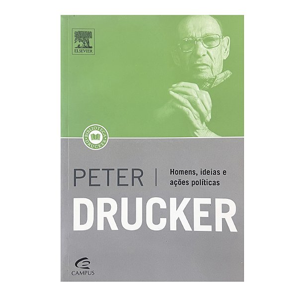 Homens, ideias e ações políticas - Peter Drucker