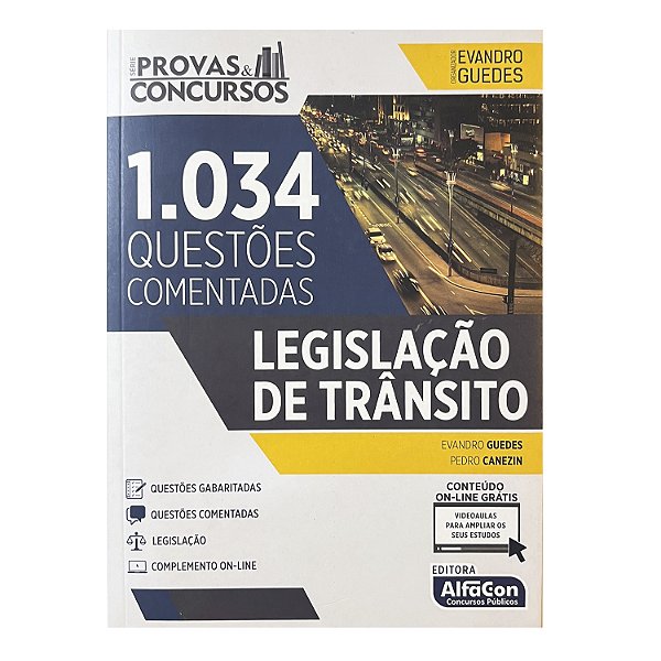 Legislação de Trânsito: 1.034 Questões Comentadas - Evandro Guedes/Pedro Canezin