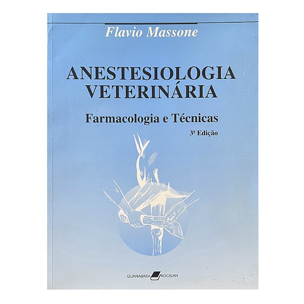 Anestesiologia Veterinária - Flavio Massone