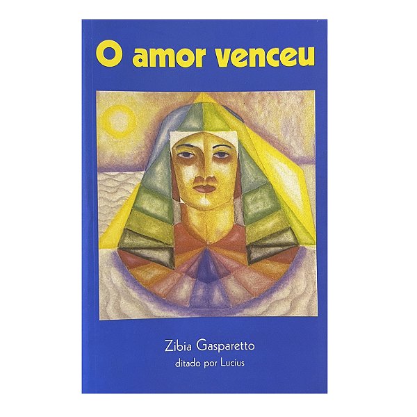 O Amor Venceu - Zibia Gasparetto