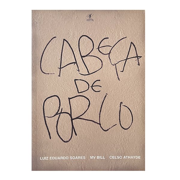 Cabeça De Porco - Luiz Eduardo Soares/MV Bill/Celso Athayde
