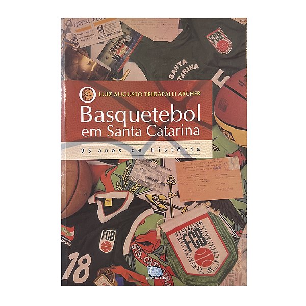 Basquetebol Em Santa Catarina - Luiz Augusto Tridapalli Archer