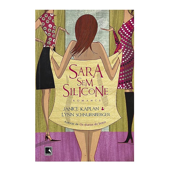 Sara Sem Silicone - Janice Kaplan/Lynn Schnurnberger