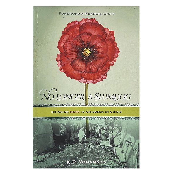 No Longer A Slumdog - K.P. Yohannan