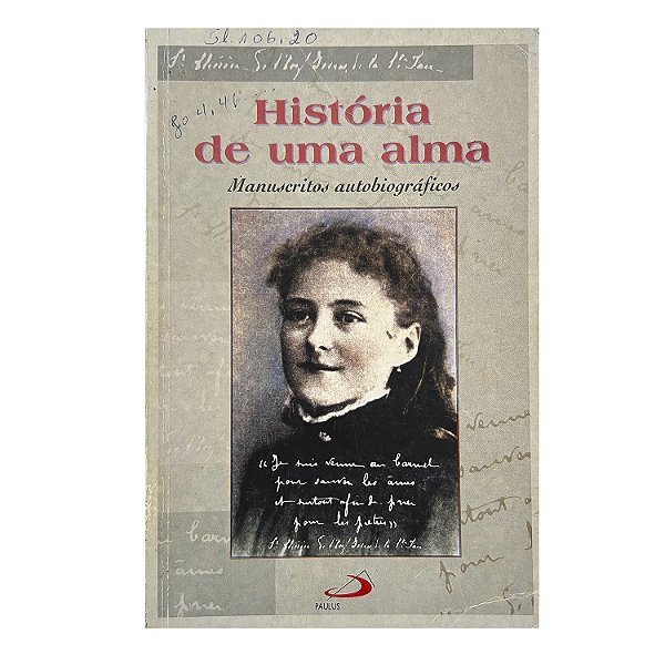 História De Uma Alma - Santa Teresa do Menino Jesus e da Sagrada Face