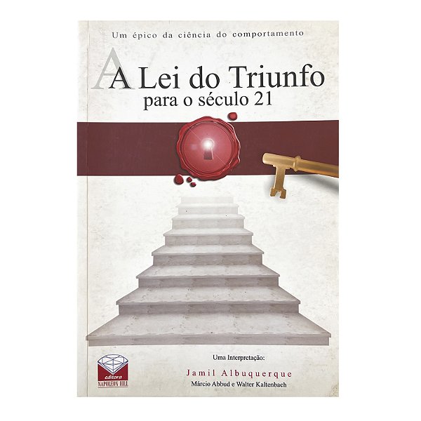 A Lei Do Triunfo Para O Século 21 - Jamil Albuquerque