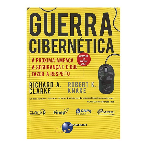 Guerra Cibernética - Richard A. Clarcke/Robert K. Knake
