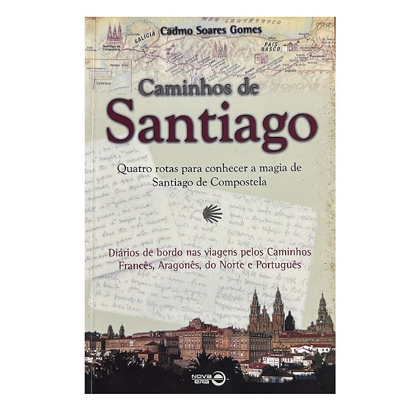 Caminhos De Santiago - Cadmo Soares Gomes