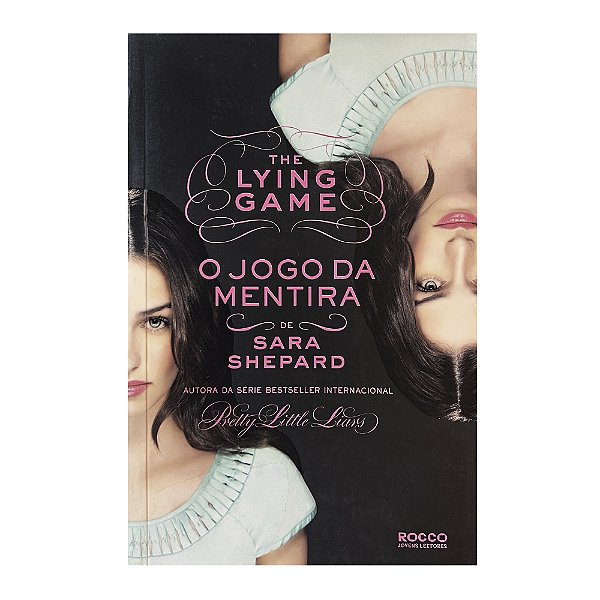 O Jogo Da Mentira - Livro 1 - Sara Shepard