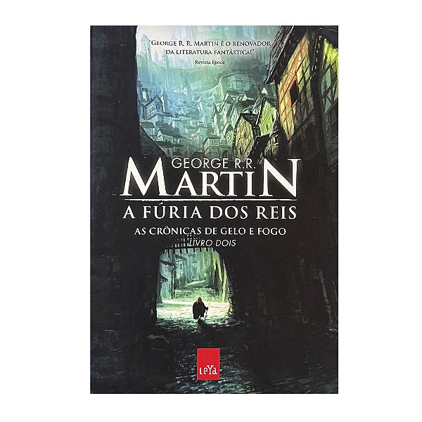 A Fúria Dos Reis - Livro 2 - George R. R. Martin