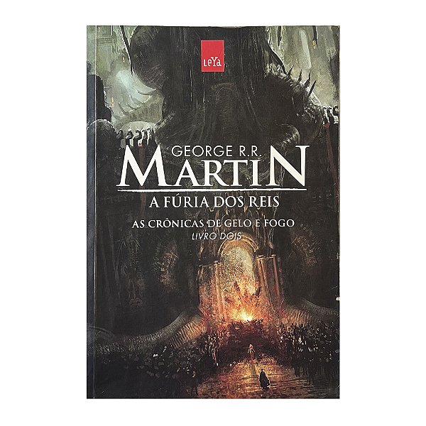 A Fúria Dos Reis - Livro 2 - George R. R. Martin