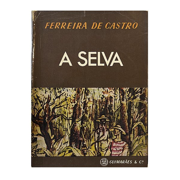 A Selva - Ferreira de Castro