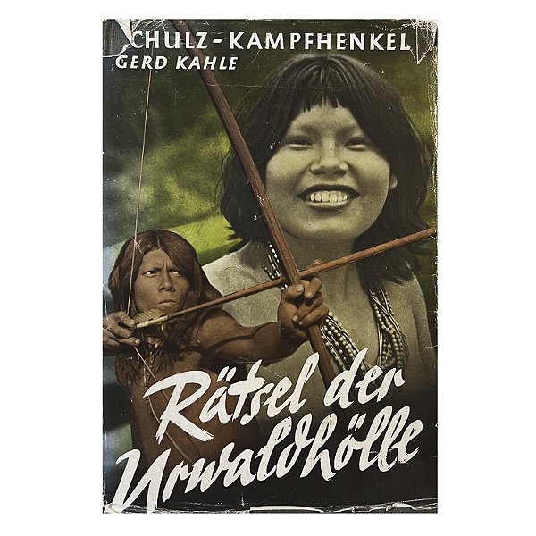 Rätsel Der Urwaldhölle - Schulz-Kampfhenkel/Gerd Kahle