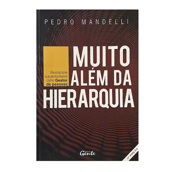 Muito Além Da Hierarquia - Pedro Mandelli