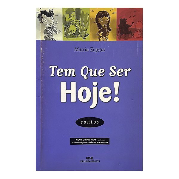 Tem Que Ser Hoje! - Marcia Kupstas