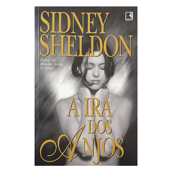 A Ira Dos Anjos - Sidney Sheldon