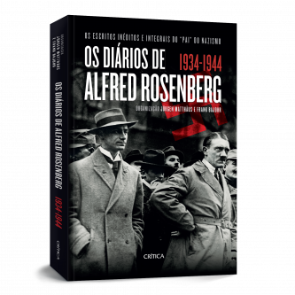 Os Diários de Alfred Rosenberg 1934-1944 - Jürgen Matthäus/Frank Bajohr