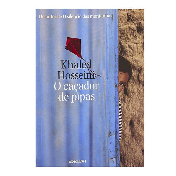 O Caçador de Pipas - Khaled Hosseini