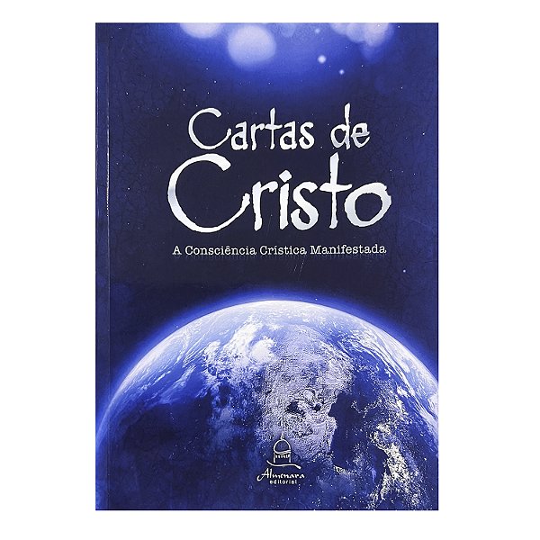 Cartas De Cristo: A Consciência Crística Manifestada